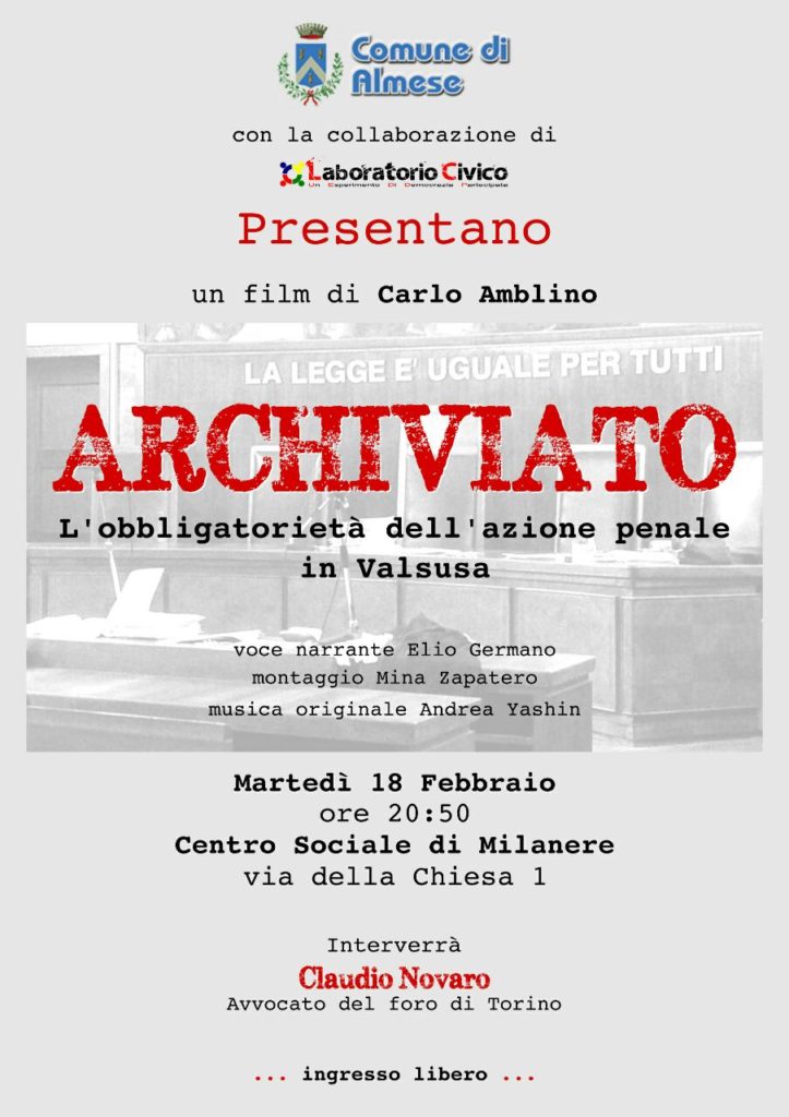 “ARCHIVIATO. L’OBBLIGATORIETA’ DELL’AZIONE PENALE IN VALSUSA”, UN FILM DI CARLO AMBLINO: MARTEDI' 18 FEBBRAIO - comune.almese.to.it/2020/02/archiv…