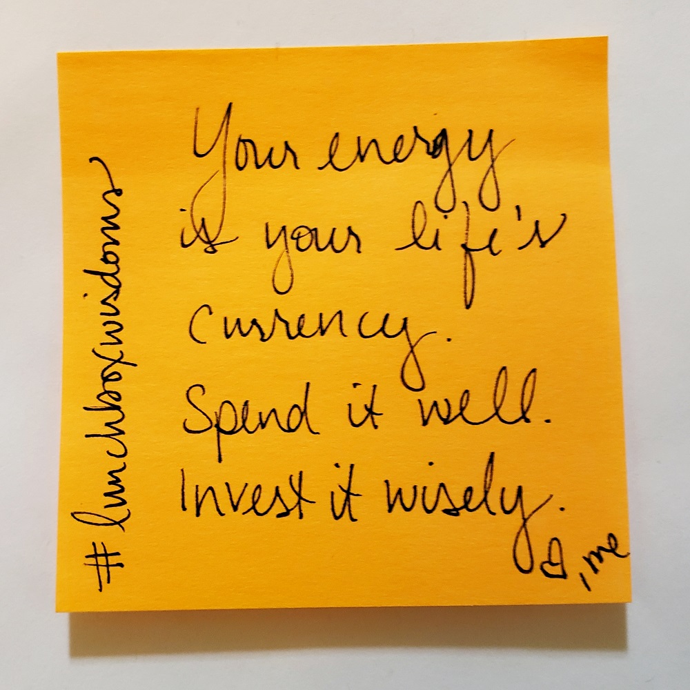 #energy #wendyswisdoms #lunchboxwisdoms