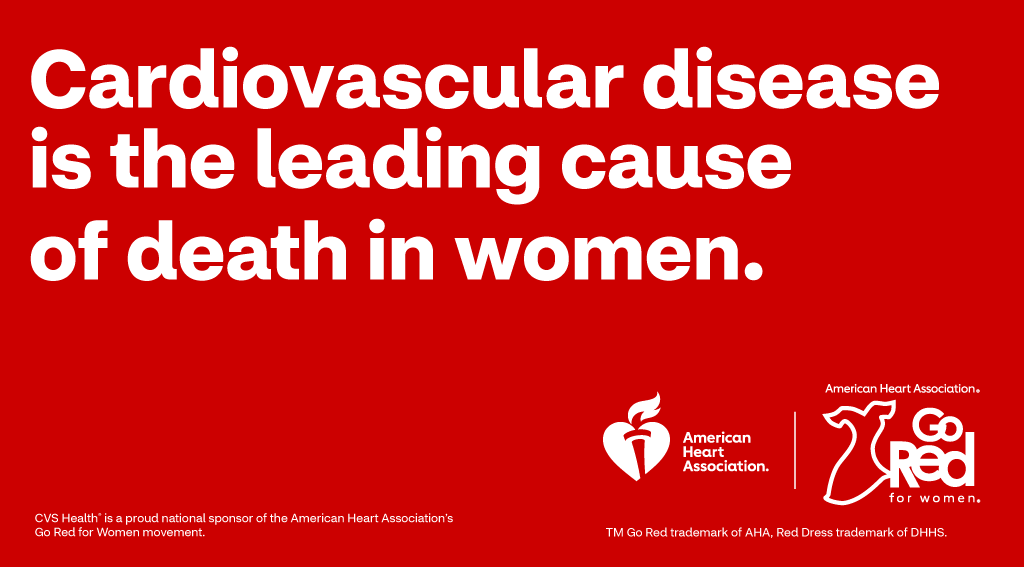 Cardiovascular disease is the leading cause of death in women.