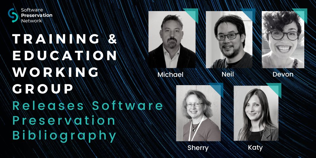 Software Preservation Network's Training & Education Working Group Releases Software Preservation Bibliography. Headshots for Michael Olson, Neil Chue Hong, Devon Olson, Sherry Lake, and Katy Boss. 