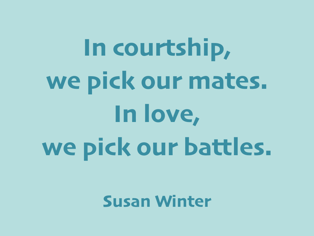 In Courtship, we pick our mates.jpeg