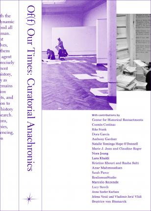 Cover of book 'Of(f) Our Times: Curatorial Anachronics'.