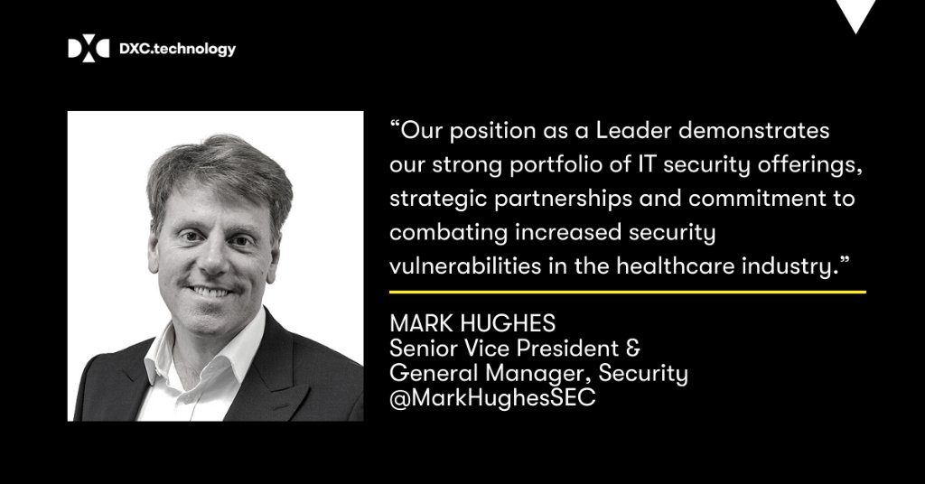 DXC Technology Named a Leader for Healthcare IT Security Services in Everest Group PEAK Matrix™ Assessment 2020 