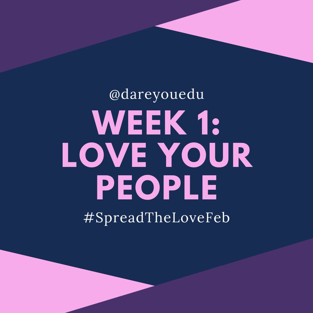 DareYouEdu's tweet photo. Happy Monday! Week 1 of #SpreadTheLoveFeb is all about loving your people well. We all know it's the little things that matter most- so how will you show you care? Share your ideas using the hashtag and tagging @dareyouedu! #love #growthmindset #GoogleEI #SWE19 https://t.co/GGmTjxMEHM