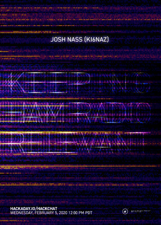 randomwalks's tweet image. Keeping Ham Radio Relevant #HackChat with Josh Nass (KI6NAZ) this Wednesday on @hackadayio hackaday.io/event/169574-k… #poster #design @hackaday