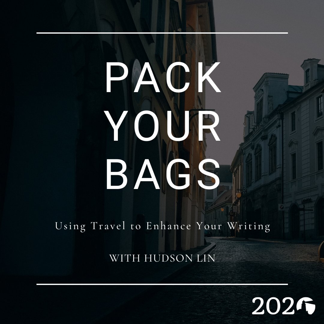 Photo of a cobblestone street with text overlay "Pack Your Bags, Using Travel to Enhance Your Writing with Hudson Lin" and 2020 logo