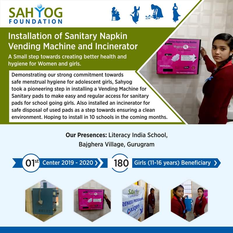 Oxigen &amp; Sahyog are taking pioneering steps in creating awareness for menstrual hygiene for girls.A unique Sanitary Pad 
vending machine and incinerator is being installed in Girls toilet in schools to make available safe pads at subsidised cost and environment friendly disposal