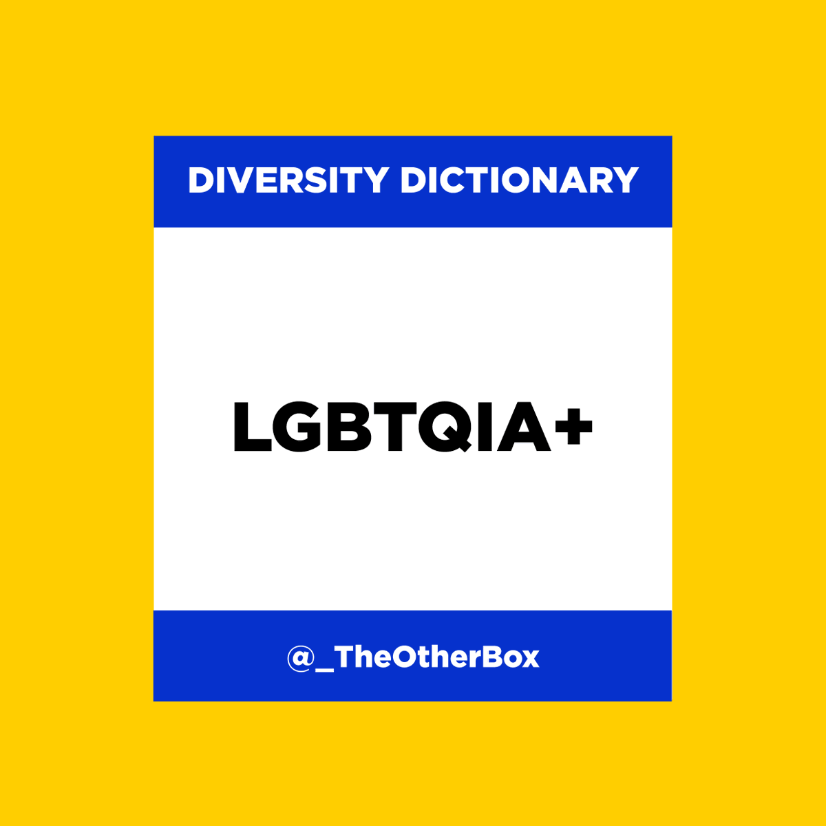 Diversity Dictionary: LGBTQIA // @_theotherbox