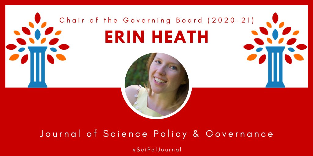 Picture of Text: Chair of the Governing Board (2020-21) Erin Heath, Journal of Science Policy & Governance. @SciPolJournal