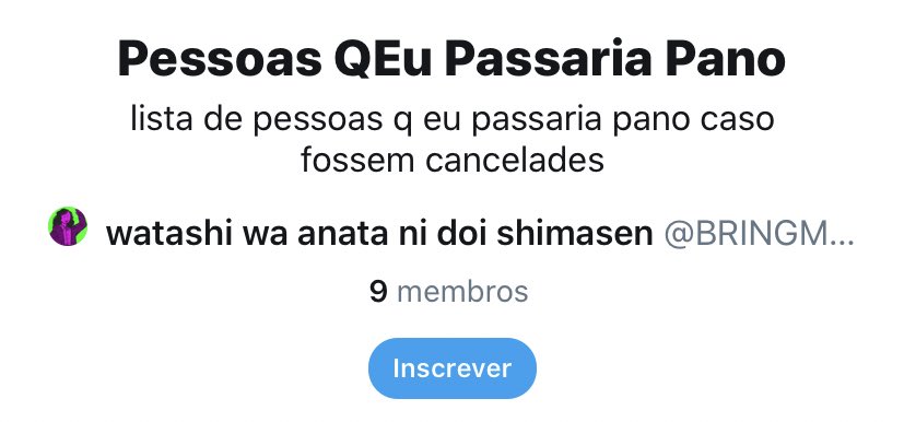 capa da lista que diz “lista de pessoas que eu passaria pano caso fossem canceladas, 9 membros”