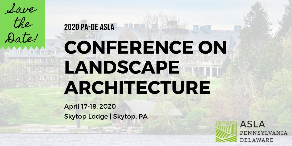 REGISTRATION IS OPEN: 2020 PA-DE ASLA Conference on Landscape Architecture conta.cc/2GNlBrg
