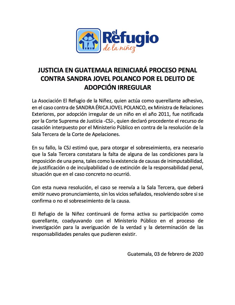 #Comunicado <a href="/ElRefugioNinez/">Refugio de la Niñez</a> 

Justicia en #Guatemala reiniciará proceso penal contra Sandra Jovel, por el delito de adopción irregular.