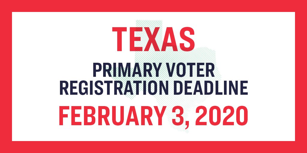 Texas Primary Voter Registration Deadline: February 3, 2020