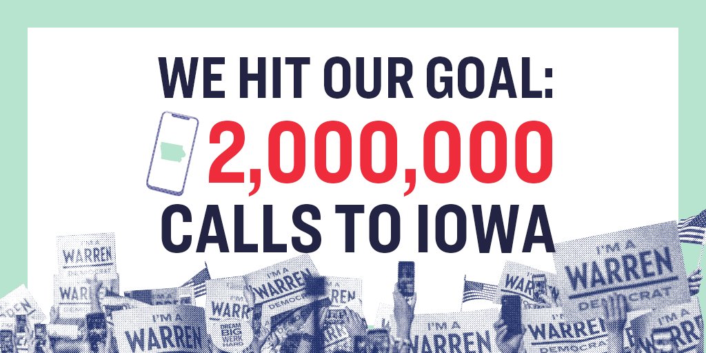 We hit our goal 2,000,000 calls to Iowa.