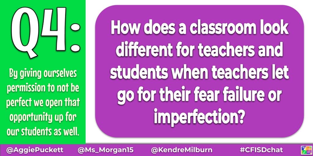 CFISDchat's tweet photo. Q4 By giving ourselves permission to not be perfect we open that opportunity up for our students as well.
How does a classroom look different for teachers and students when teachers let go of their fear failure or imperfection?
#CFISDchat #TGIEdTech https://t.co/AgtgXNN91Z