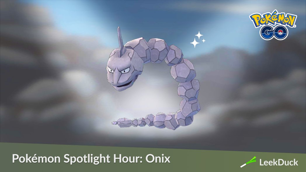 Leek Duck 🦆 on X: Pokémon Spotlight Hour will feature Onix today,  February 4, from 6 to 7 pm local time. Onix will appear more in the wild  during the event hour.