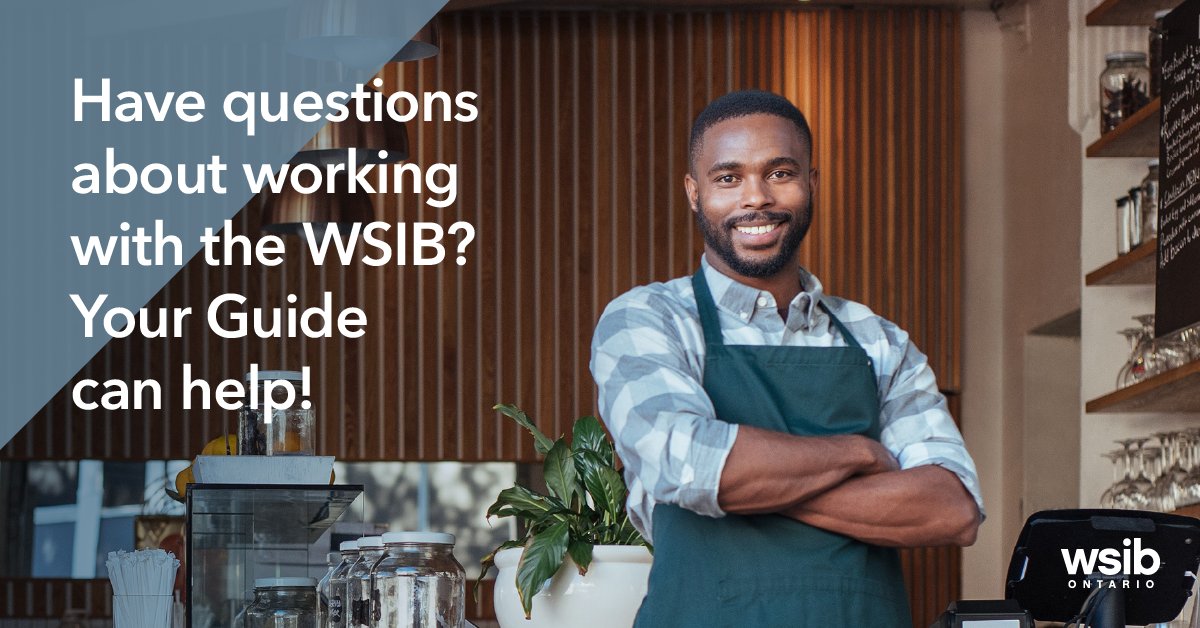 Man in an apron is standing in front of a cafe bar with his arms crossed. The copy reads have questions about working with the WSIB? Your Guide can help!