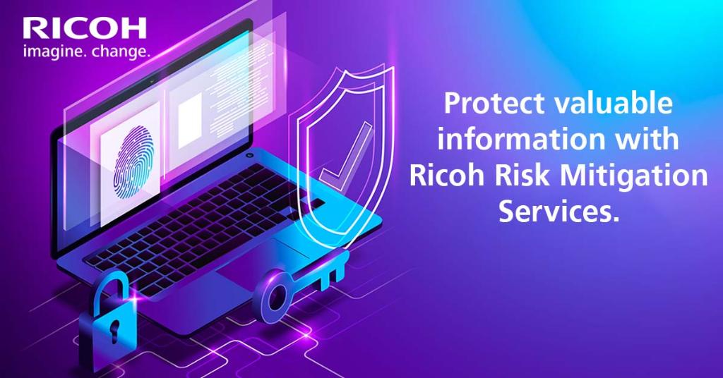 Protect valuable information with Ricoh Risk Mitigation Services.