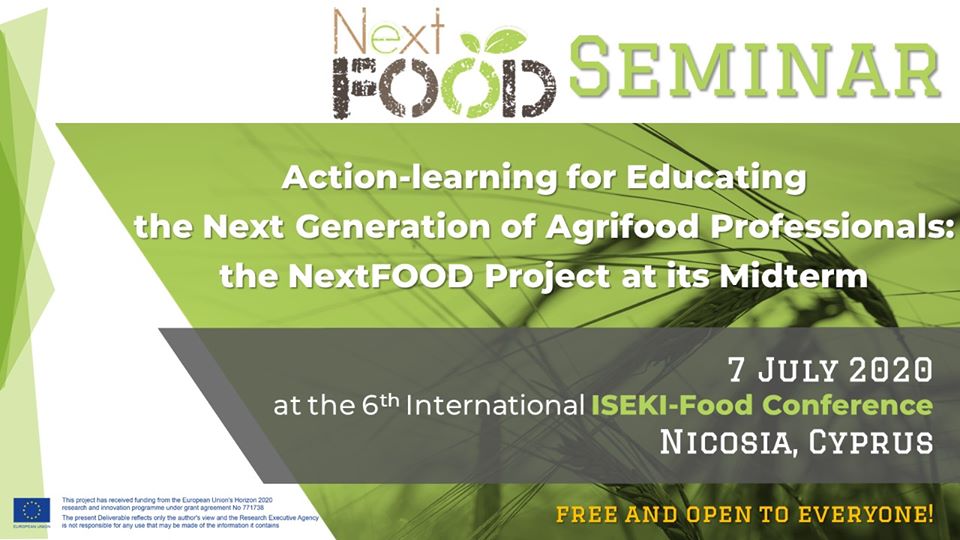 NextFOOD seminar on "Action-learning for Educating the Next Generation of Agrifood Professionals: The NextFOOD Project at its Midterm", Pre-Conference Seminar 7 July 2020 at the 6th International ISEKI-Food Conference, Nikosia, Cyprus.
l.facebook.com/l.php?u=https%…