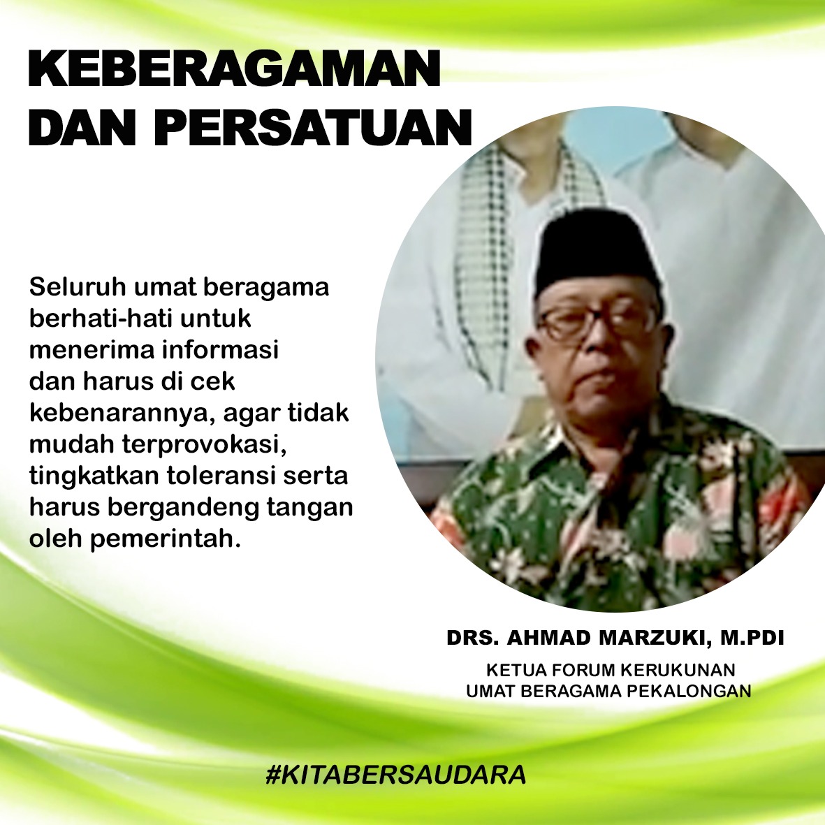 Seluruh umat beragama berhati hati untuk menerima informasi, dan harus dicek kebenarannya, agar tidak mudah terprovokasi, tingkatkan toleransi serta harus bergandeng tangan oleh pemerintah #KeberagamanDanPersatuan