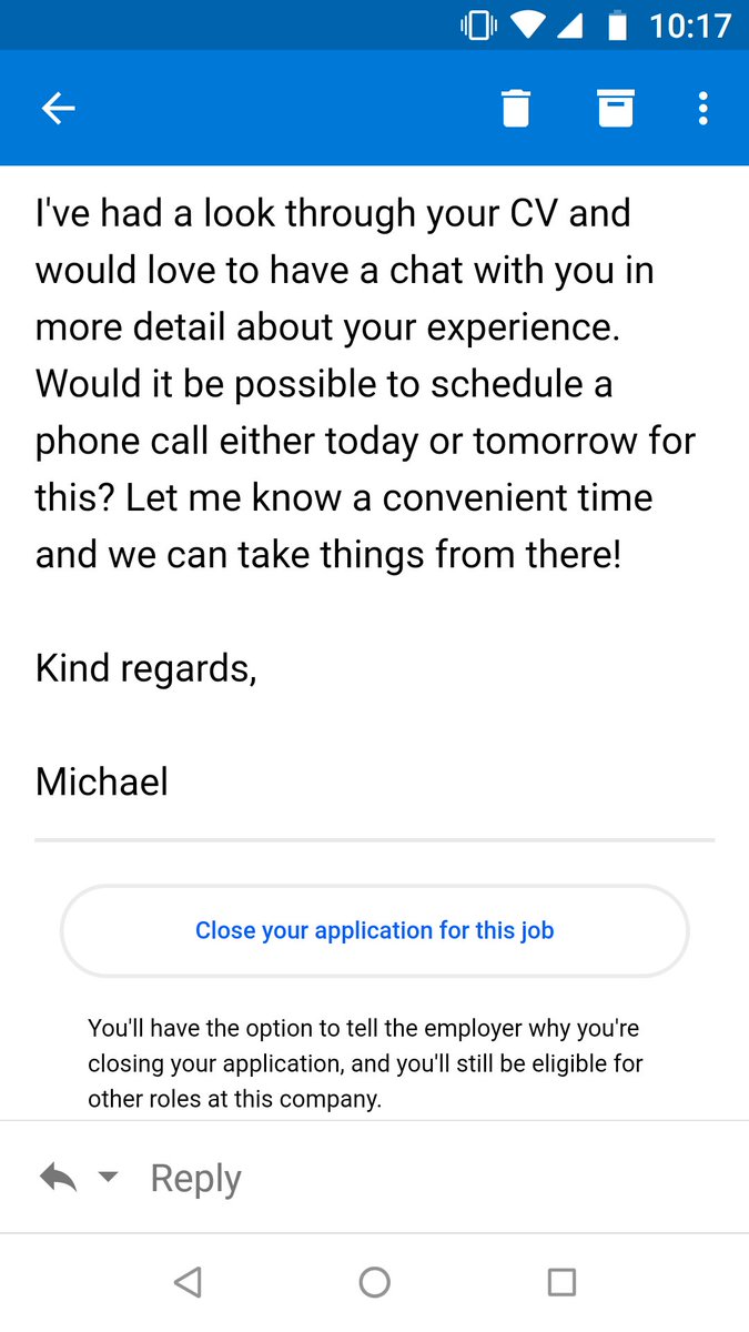An email reading: I've had a look through your CV and would love to have a chat with you in more detail about your experience. Would it be possible to schedule a phone call either today or tomorrow for this? Let me know a convenient time and we can take things from there! Kind regards, Michael