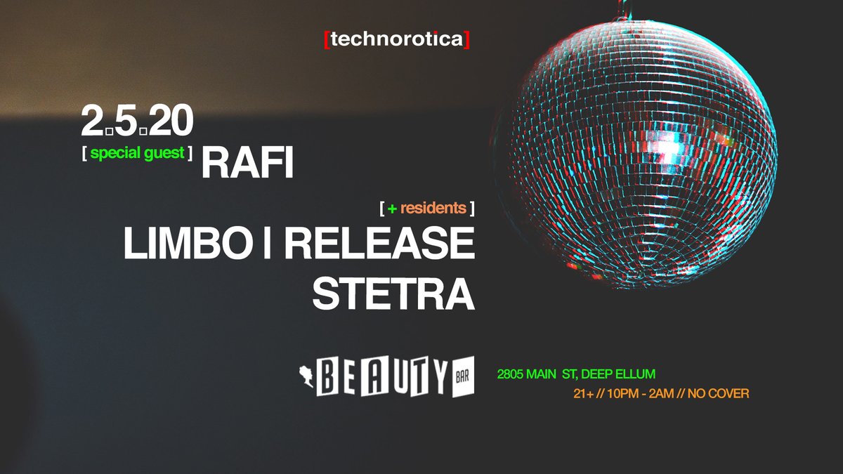 [ technorotica]  | This Wednesday 02.05.20
featuring Rafi + Limbo | Release + Stetra
9p-2a /// no cover, happy hour all night long
