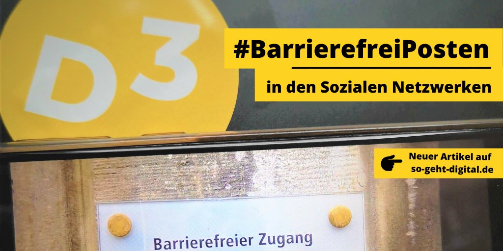Im Hintergrund sieht man ein Smartphone-Display mit dem Text "Barrierefreier Zugang". Im Vordergrund steht der Text "Barrierefrei posten in den Sozialen Netzwerken. Neuer Artikel auf so-geht-digital.de".