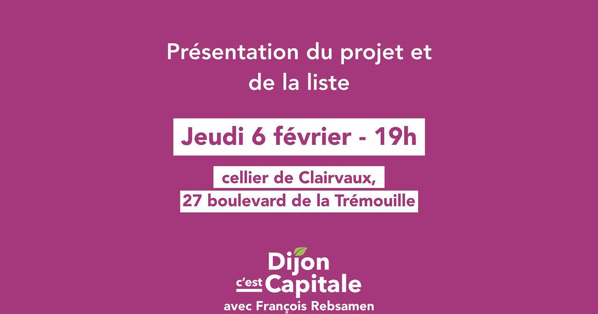 📣 𝗔̀ 𝗩𝗢𝗦 𝗔𝗚𝗘𝗡𝗗𝗔𝗦 - 𝗣𝗥𝗘́𝗦𝗘𝗡𝗧𝗔𝗧𝗜𝗢𝗡 𝗗𝗨 𝗣𝗥𝗢𝗝𝗘𝗧 𝗘𝗧 𝗗𝗘 𝗟𝗔 𝗟𝗜𝗦𝗧𝗘 <a href="/DijonCcapitale/">Dijon c'est Capitale avec François Rebsamen</a> 

🕖 Jeudi 6 février - 19h

🔴 RDV au cellier de Clairvaux, 27 boulevard de la Trémouille