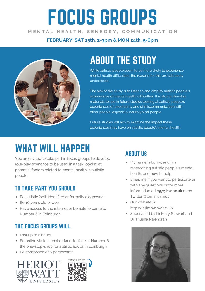 Information picture for a focus group study on well-being, school and social interaction. Starts by explaining the background and aim of the study.
Then explains what will happen: autistic people aged 16+ are invited to take part in focus groups of max 2 hours; either be face-to-face at Number 6 in Edinburgh, or online via text chat. Dates: 15/2 @ 2pm & 24/2 @ 5pm.
There is also information about the researchers. 
