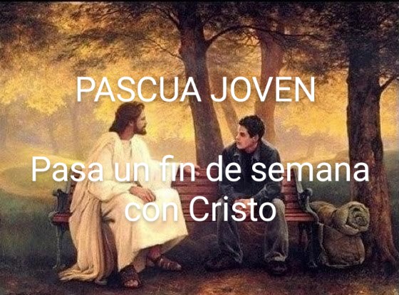♥️✝️📿 PASCUA JOVEN: Pasa un fin de semana con Cristo 👼