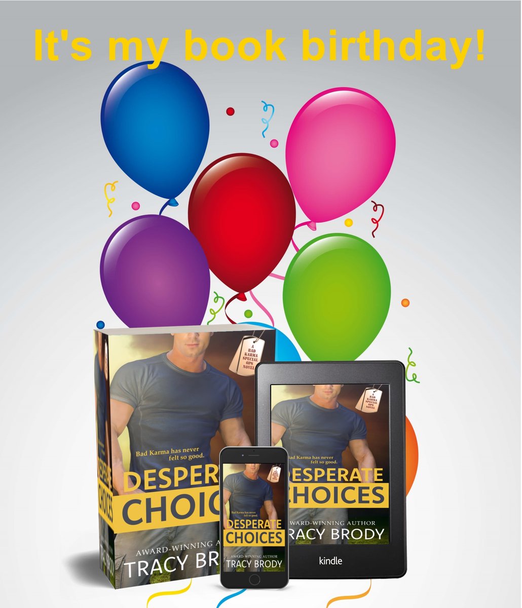 TracyBrodyBooks's tweet photo. 𝙄𝙩'𝙨 𝙢𝙮 𝘽𝙤𝙤𝙠 𝘽𝙞𝙧𝙩𝙝𝙙𝙖𝙮!  🎂🎉🎈
After years of work, I'm super stoked to share my Bad Karma Series with y'all. You can now order your copy of DESPERATE CHOICES. 
https://t.co/gRZIXib9qg https://t.co/o6LOc6ekYC