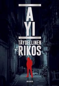 tuusimaa's tweet photo. Juuri ilmestynyt kiinalaisen A Yi'n läpimurtoteos #Täydellinenrikos kiinankielinen alkuteos #WoGaiGanxieShenme, 2012?, suom. #RaunoSainio #dekkarit #kirjat #Kiina #AYi #Aulakustannus Kiinnostava 👍🤔
https://t.co/5ywEF1qILy https://t.co/4Kb39VPojq
