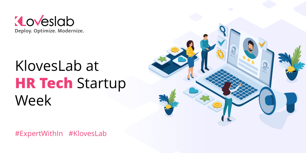 KlovesLab's tweet photo. Tech Startup Week! @KlovesLab is all set for participating in the upcoming @hacking_hr live event. KlovesLab offers unique #HR solution #ExpertWithin, which allows businesses to work with increased innovation &amp; productivity. Lets move ourselves ahead in #HR #Tech &amp; #FutureofWork https://t.co/lW4AAn36cD