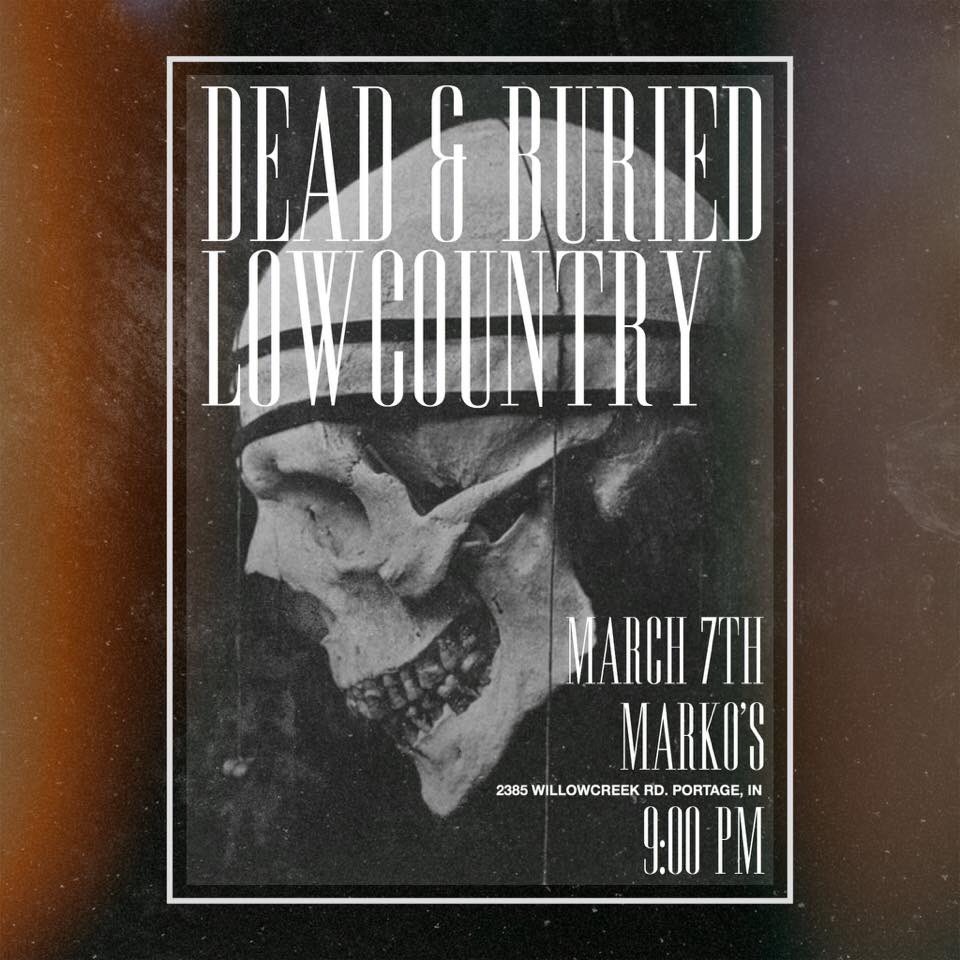 Next show is on March 7th with our new friends in Dead &amp; Burier - We haven’t played Portage, IN ever, so y’all come out 🙏🏽. #LOWCOUNTRYNWI

Event in the comments ⬇️
Flier: @larryrosinko