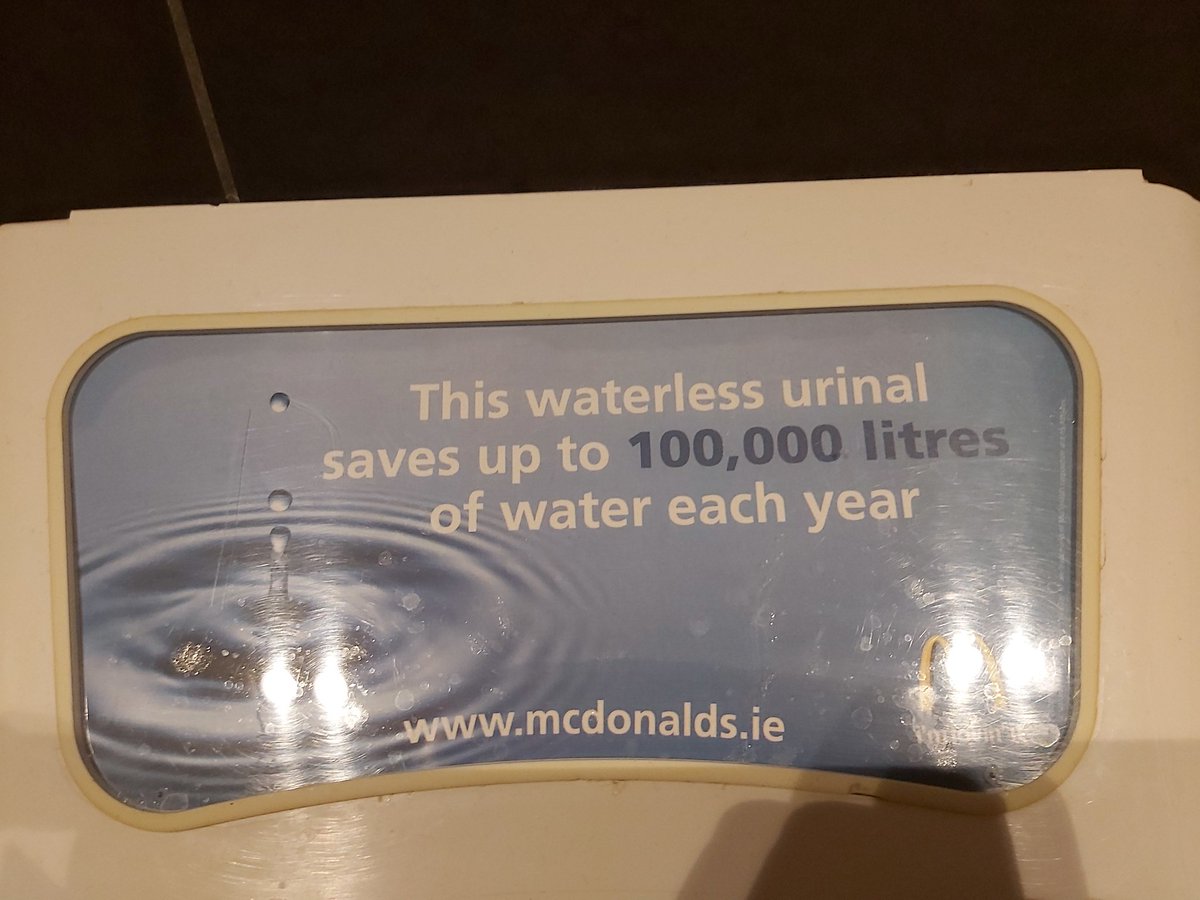 Sorry McDonalds, I love your double cheeseburger,  but there is no way that one waterless urinal can save 100,000 litres a year. That's like 4 articulated tanker 
loads of water. Sure if you were rinsing a urinal with 100,000 litres of water per year, the place would be flooded.