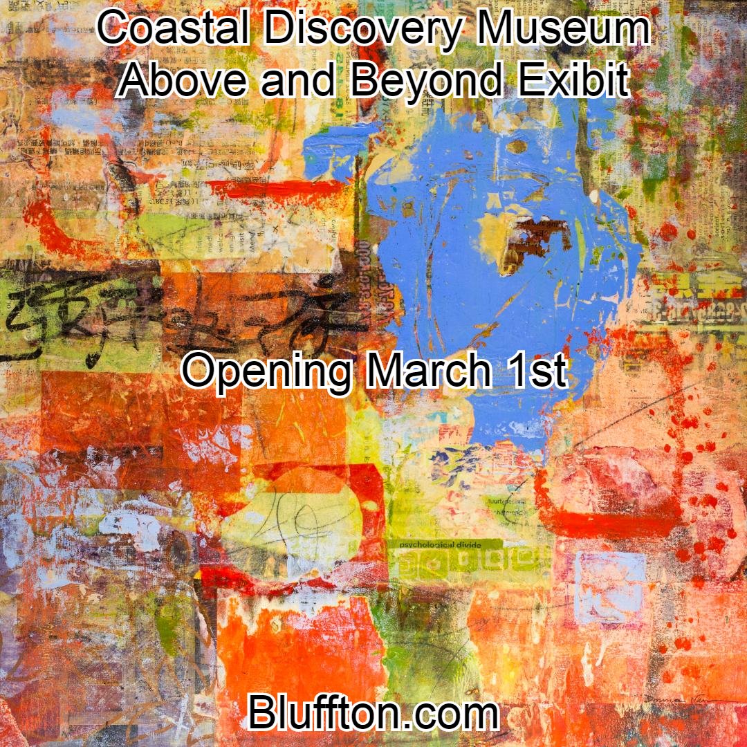 ExploreBluffton's tweet photo. The Coastal Discovery Museum on Hilton Head Island will host the "Above and Beyond exhibition from March 1 through April 30.  “Above and Beyond” – an exceptional collection of abstract artworks ~ More Info >> https://t.co/XH7JoFHltD  ~ #Bluffton #Beaufort https://t.co/7H4Njaz1qu