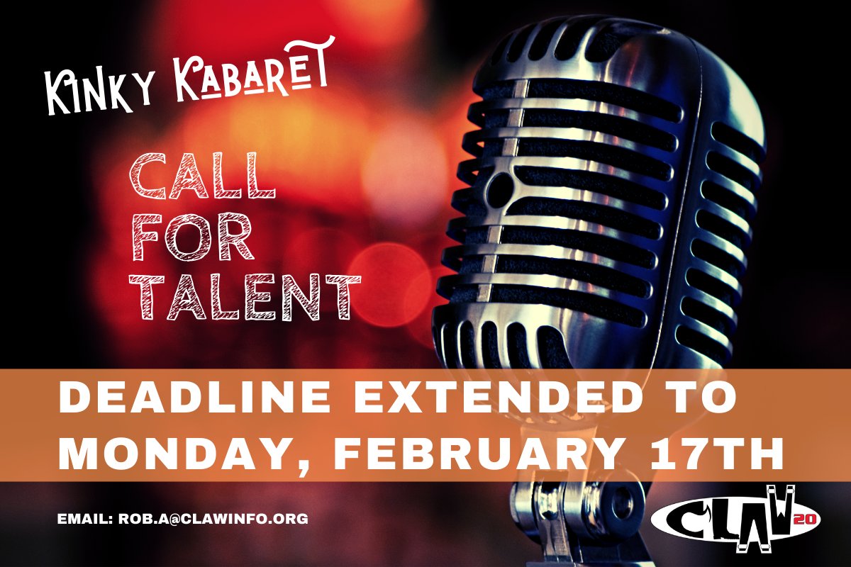 clawcorp's tweet photo. ATTENTION! The deadline to submit your audio/video performance to be considered for this year's KINKY KABARET has been extended to Monday, February 17th. Want to be a part of the CLAW 20 finale? Submit your performance now via email. #CLAW20 https://t.co/RPlBkmK6hG