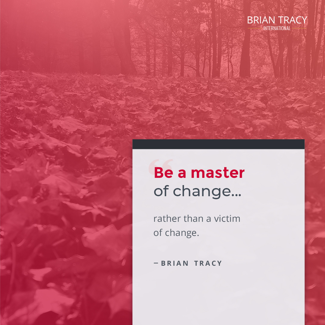 BrianTracy's tweet photo. No matter who you are, where you go or what you do...#change is inevitable. Either you embrace the change or choose to ignore it. It is important to be a master of change, not a victim of it. https://t.co/UijT2JvG92