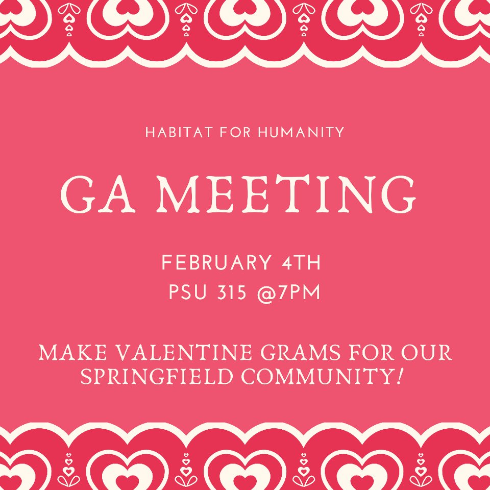 GA meeting for Feb is tonight at 7pm in PSU 315!! You'll hear about everything you can get involved in this semester and our build day this Saturday! We will be making Valentine grams for our Habitat families and staff member while discussing what we can do to help our community!