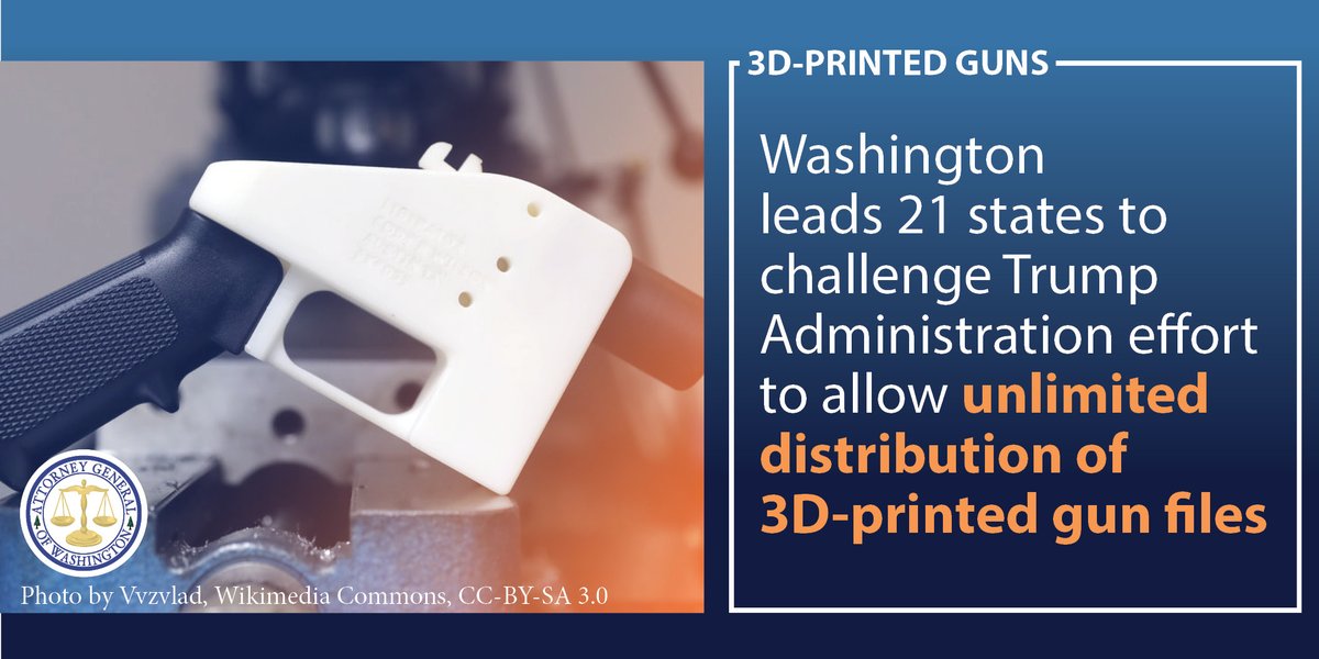 Graphic: Washington leads 21 states to challenge Trump Administration effort to allow unlimited distribution of 3D-printed gun files.