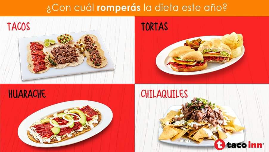 ¿Con cuál romperás la dieta este año? Etiqueta a tu amigo que siempre rompe “La dieta”. #TacoInn #ElTacodeMexico