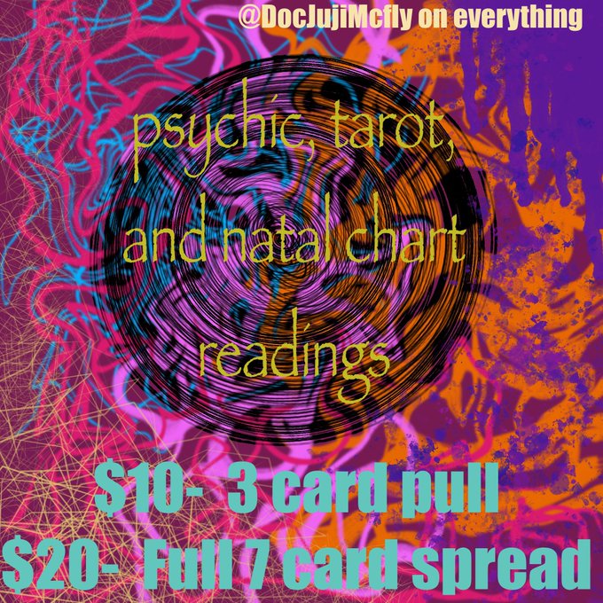 DM @DocJujiMcFly on anything for a psychic, tarot, or natal chart reading. Design by me. DM for a portrait/design