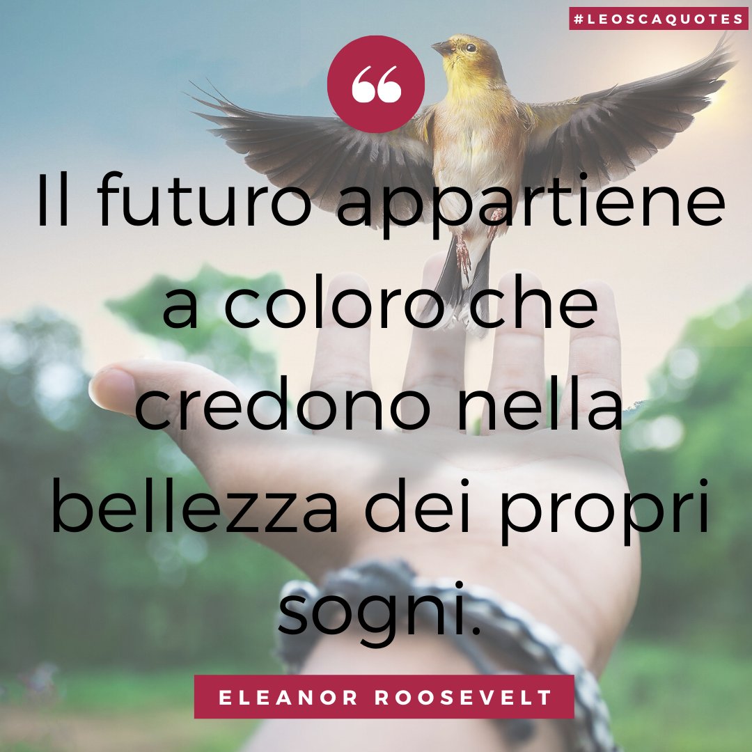Leonardo__Scala's tweet photo. 𝐸𝓁𝑒𝒶𝓃𝑜𝓇 𝑅𝑜𝑜𝓈𝑒𝓋𝑒𝓁𝓉:⁣⁣
"Il futuro appartiene a coloro che credono nella bellezza dei propri sogni."⁣⁣
⁣⁣
#leoscaquotes⁣⁣ #riflessioni #citazioni https://t.co/YDLEYkzdYC