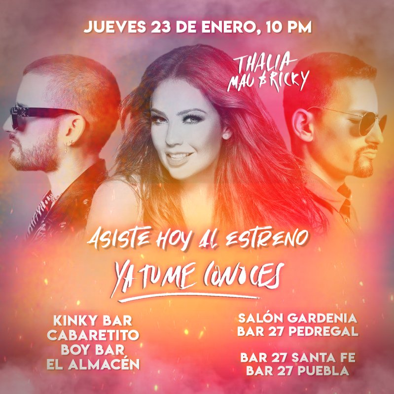 sofiperezlujan's tweet photo. 🎵🎤🔥 Disfruta del video nuevo de @thalia y @mauyricky #YaTuMeConoces en algunos lugares de la CDMX: #KinkyBar #Cabaretito #BoyBar #ElAlmacén #SalónGardenia #Bar27Pedregal #Bar27SantaFe #Bar27Puebla este jueves 23 Enero 2020 a las 10 P.M., asiste y se de los primeros en verlo. https://t.co/gnhFEcfRua