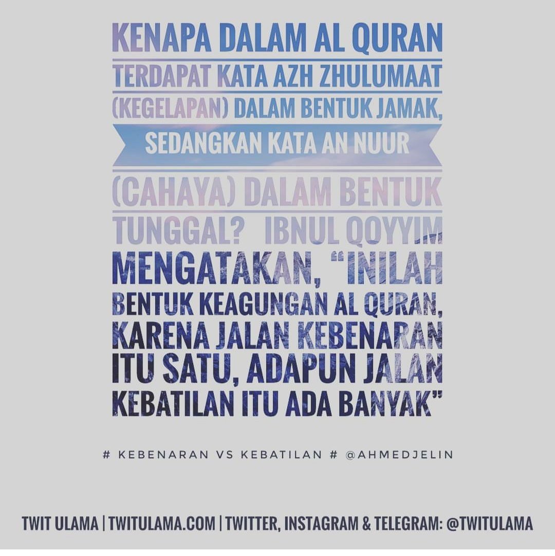 twitulama's tweet photo. # Pic: Kegelapan Banyak, Kebenaran Hanya Satu #

#twitulama
#jalanlurus
#ibnulQoyyim https://t.co/mGLLNRBJjC
