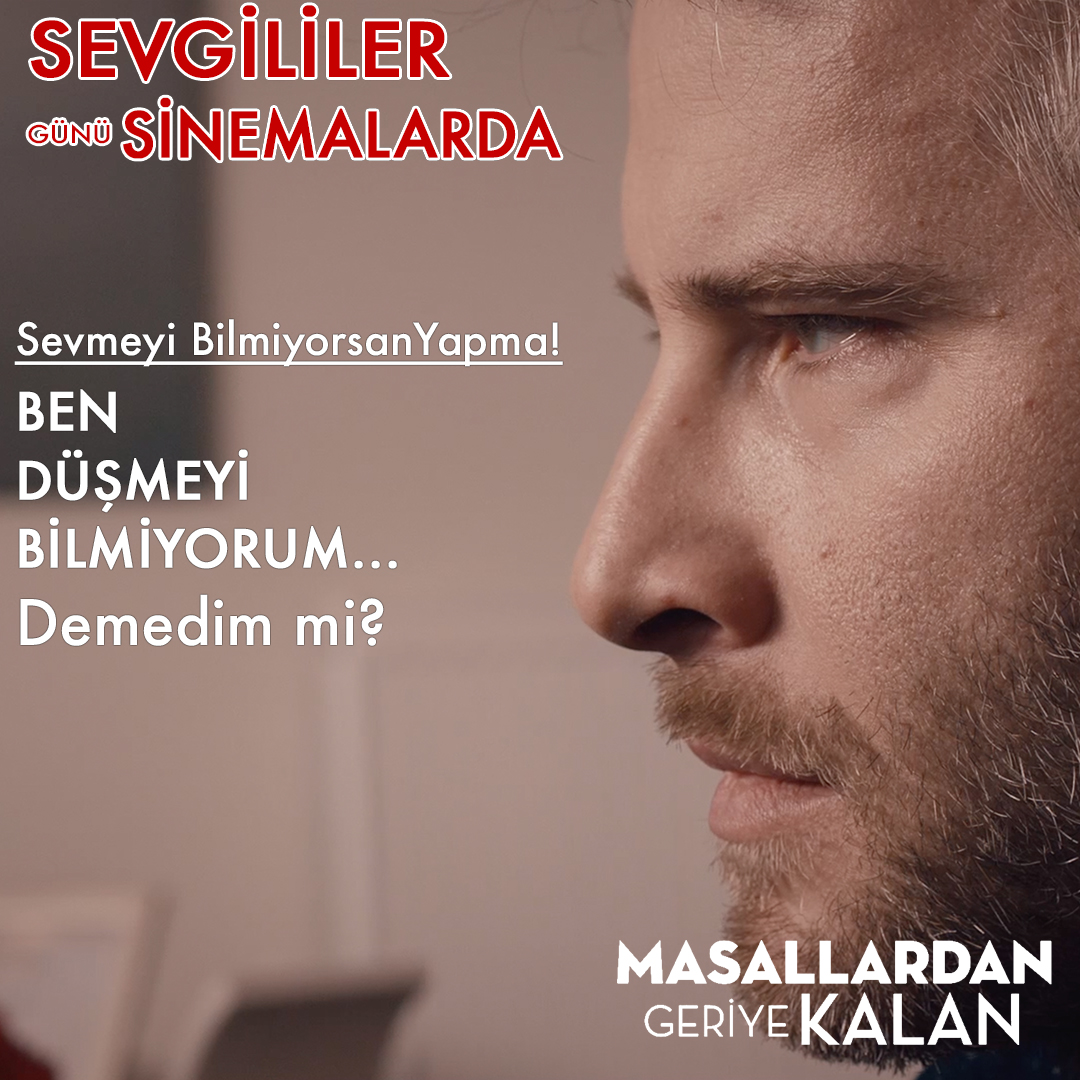MasallarFilm's tweet photo. Sevmeyi bilmiyorsan yapma! Ben düşmeyi bilmiyorum demedim mi? Masallardan Geriye Kalan 14 Şubat Sevgililer Günü Sinemalarda

https://t.co/CeCql4iUGq

#sinemakeyfi #vizyondakifilmler #aşksözleri #aşkfilmleri #aşk #sevgiliyesözler #SevgilimeNot #21milyon #gündem https://t.co/EermboXkze