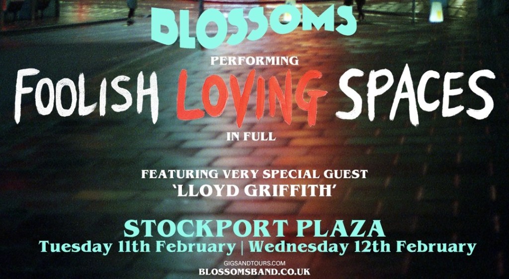 StockportPlaza1's tweet photo. ON SALE NOW! BLOSSOMS PERFORMING FOOLISH LOVING SPACES IN FULL https://t.co/08snSTkZOa https://t.co/kECeXPEuc5