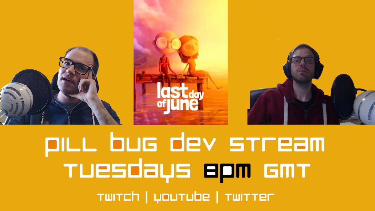 This week Dave and Sean bring all the feels, with <a href="/ovosonico/">Ovosonico</a> 's Last Day of June. It could get a bit weepy... but we'll have all the usual dev talk and bants as well.

Watch here: twitch.tv/pillbugint
