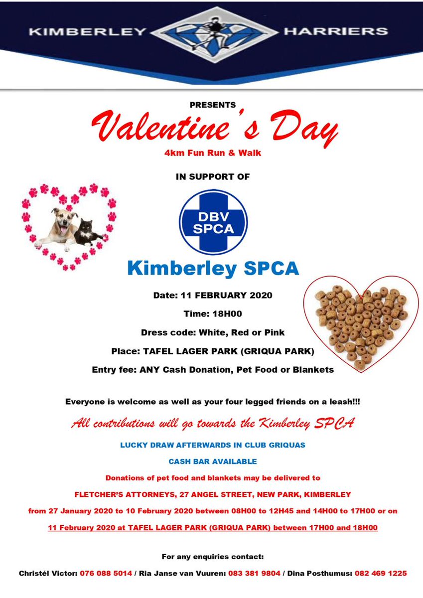 Join Kimberley Harries SPCA Valentine's Day Fun Run/Walk. All donations will go towards the Kimberley SPCA. DATE: 11/02 @ 18:00 DISTANCE: 4km PLACE: Tafel Lager Park DRESS CODE: Wear something White, Red or Pink ENTRY FEE: ANY Cash Donation, Pet Food or Blanket