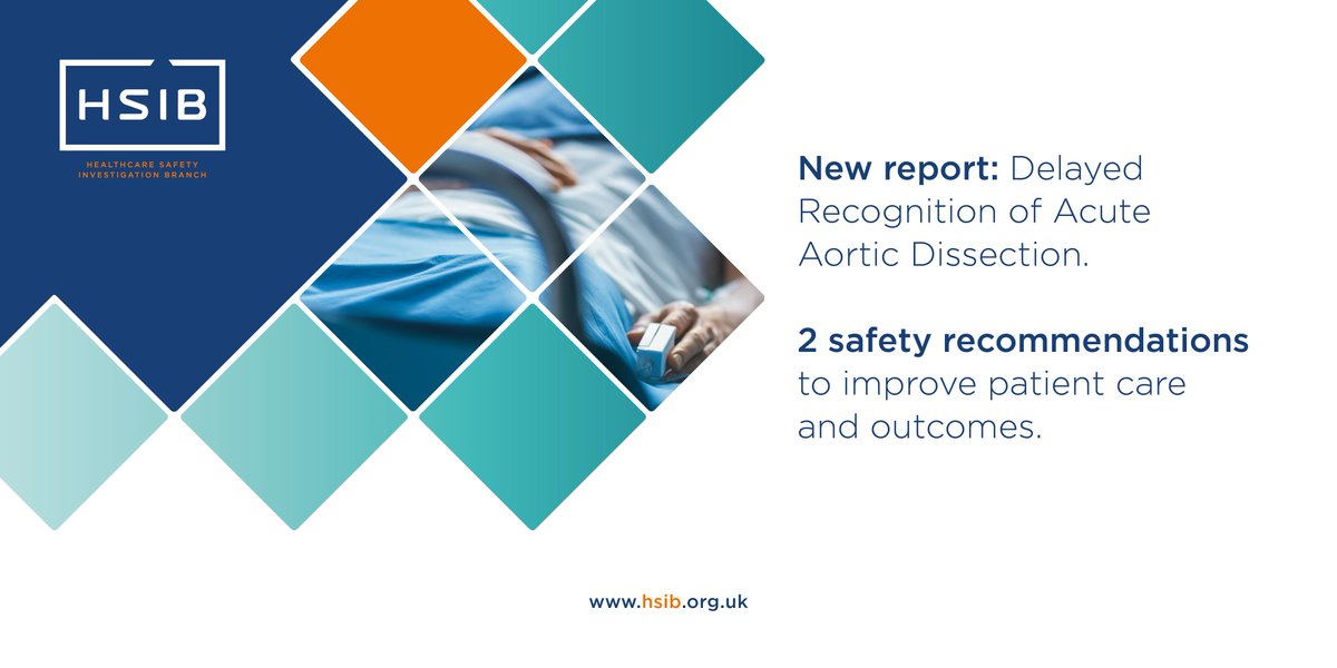 New report: delayed recognition of acute aortic dissection. Two safety recommendations to improve patient care and outcomes.